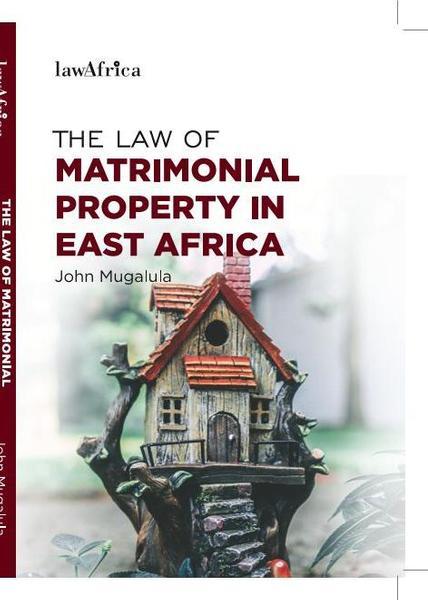 The Law of Matrimonial Property in East Africa eBook