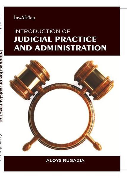Introduction to Judicial Practice and Administration
