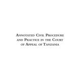 Annotated Civil Procedure and Practice in the Court of Appeal of Tanzania eBook