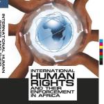 International Human Rights and their Enforcement in Africa